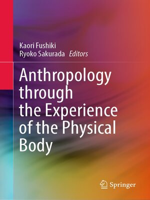 cover image of Anthropology through the Experience of the Physical Body